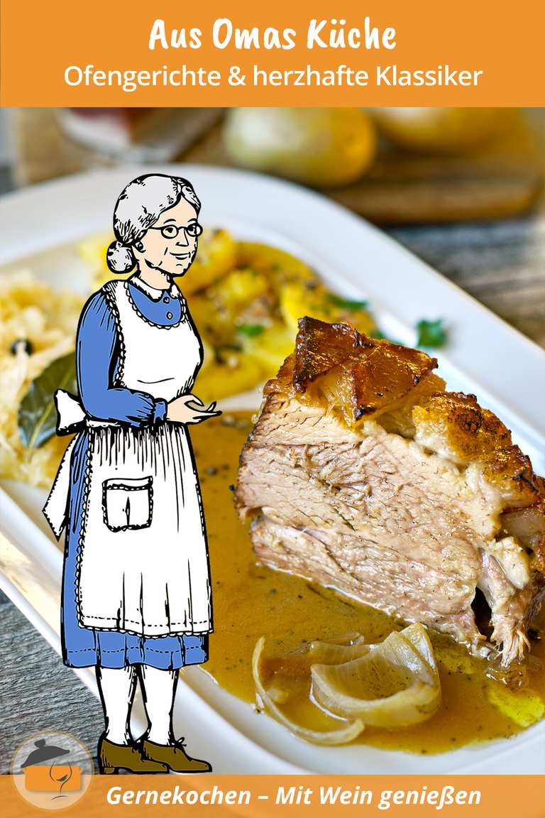 Aus Omas Küche: Ofengerichte & herzhafte Klassiker