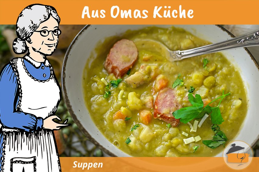 Aus Omas Küche: Suppen